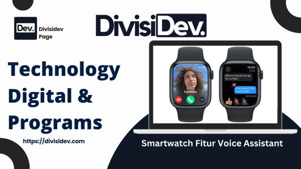 4 Smartwatch dengan Fitur Voice Assistant: Memudahkan Aktivitas Sehari-hari